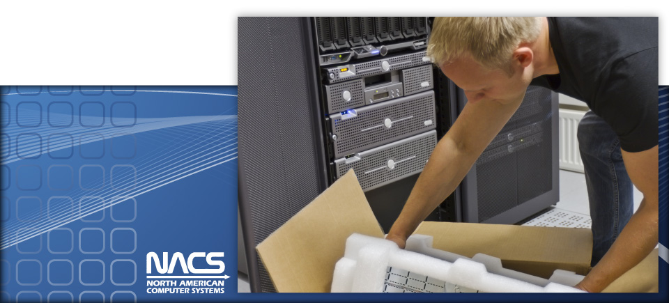 NACS North American Computer Systems | Remplacement de matériels